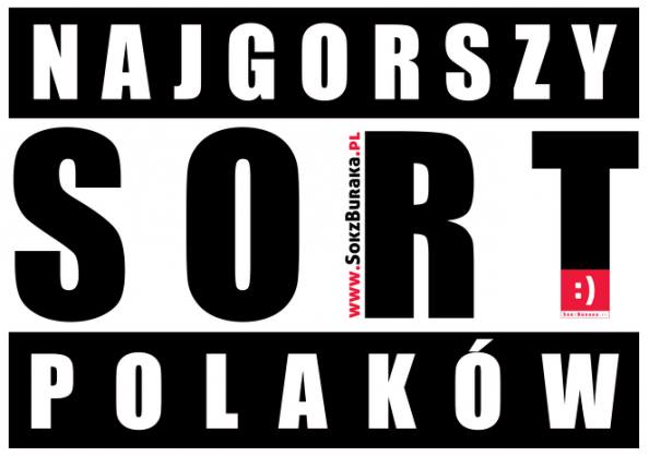 Najgorszy sort Polaków?